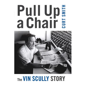 Pull Up a Chair: The Vin Scully Story - Paperback