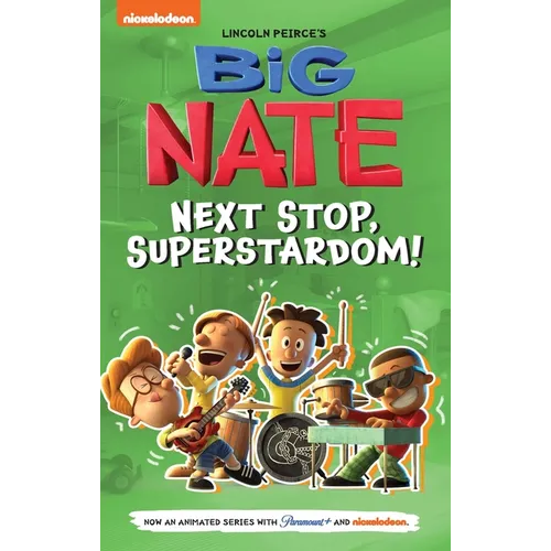 Big Nate: Next Stop, Superstardom!: Volume 3 - Hardcover