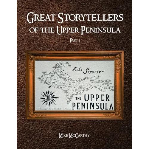 Great Storytellers of the Upper Peninsula - Paperback