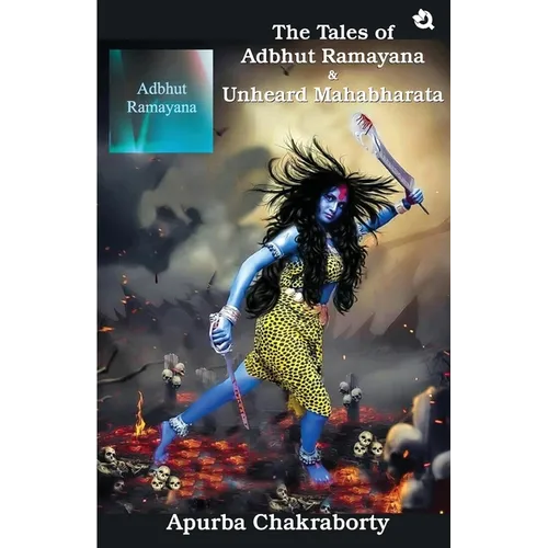 The Tales of Adbhut Ramayana & Unheard Mahabharata - Paperback