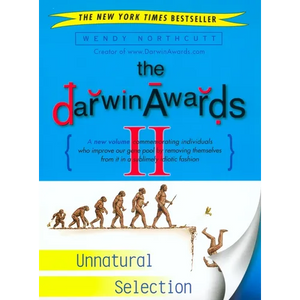 The Darwin Awards II: Unnatural Selection - Paperback