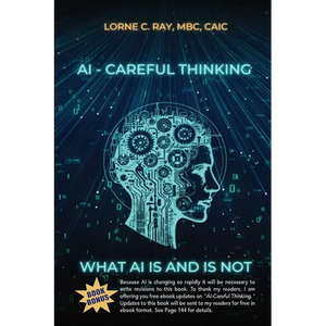 AI-Careful Thinking: What AI IS and is NOT - Paperback