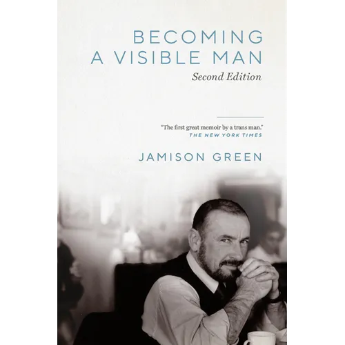 Becoming a Visible Man: Second Edition - Paperback
