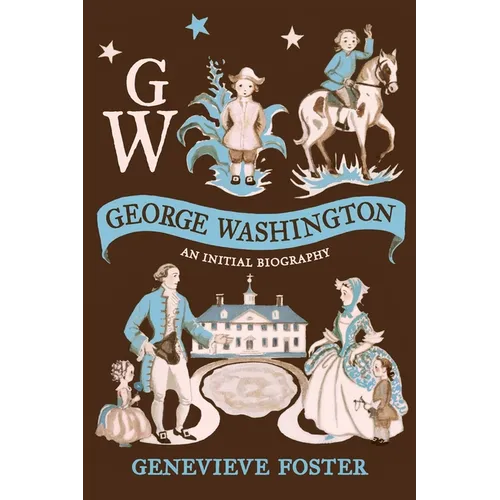 George Washington, An Initial Biography - Hardcover