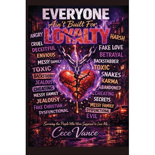 Everyone Ain't Built for Loyalty - Paperback