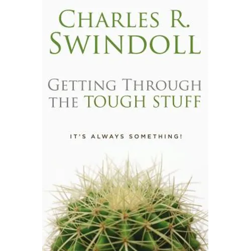 Getting Through the Tough Stuff: It's Always Something! - Paperback
