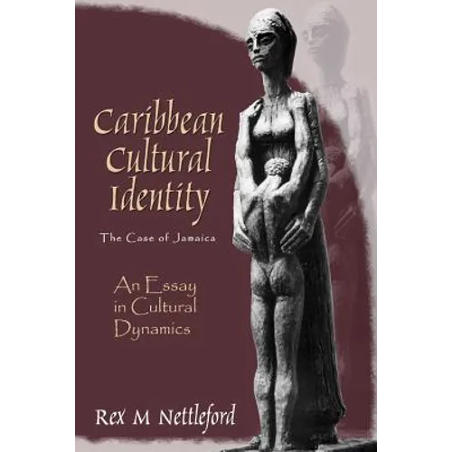 Caribbean Cultural Identity: An Essay in Cultural Dynamics - Paperback