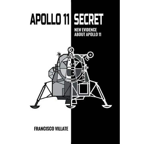 Apollo 11 Secret: New Evidence About Apollo 11 - Paperback