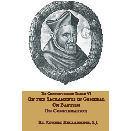 On the Sacraments in General, on Baptism and on Confirmation - Paperback