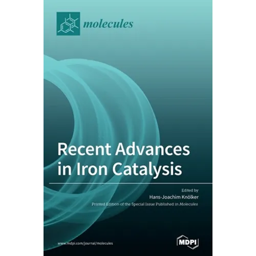 Recent Advances in Iron Catalysis - Hardcover