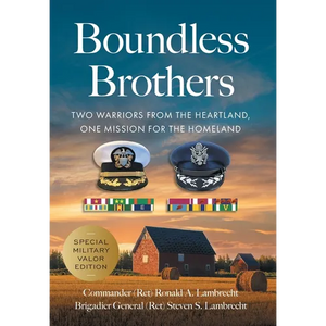 Boundless Brothers: Two Warriors from the Heartland, One Mission for the Homeland - Hardcover