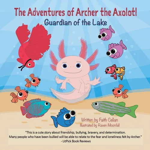 The Adventures of Archer the Axolotl: Guardian of the Lake - Paperback