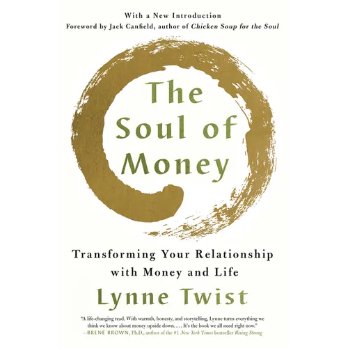The Soul of Money: Transforming Your Relationship with Money and Life - Paperback