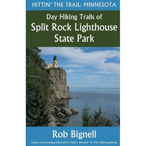 Day Hiking Trails of Split Rock Lighthouse State Park - Paperback
