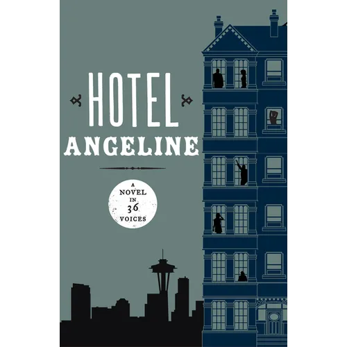 Hotel Angeline: A Novel in 36 Voices - Paperback