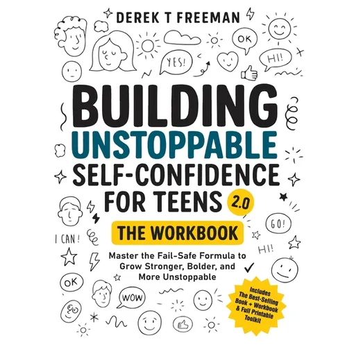 Building Unstoppable Self-Confidence for Teens 2.0 - The Workbook - Paperback