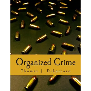 Organized Crime (Large Print Edition): The Unvarnished Truth About Government - Paperback