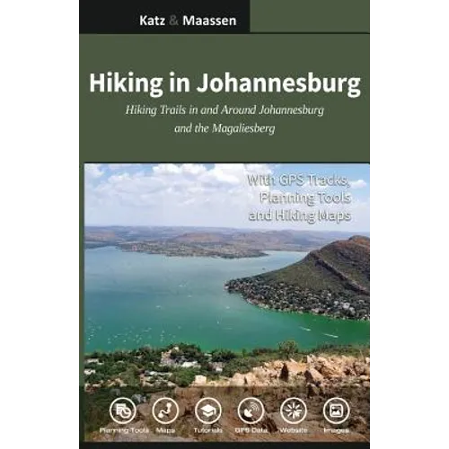 Hiking in Johannesburg: Hiking Trails in and Around Johannesburg and the Magaliesberg - Paperback