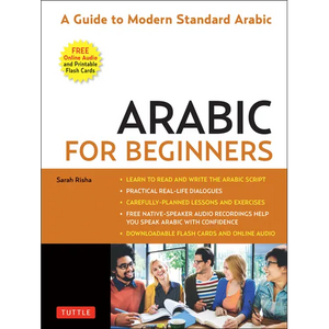 Arabic for Beginners: A Guide to Modern Standard Arabic (Free Online Audio and Printable Flash Cards) - Paperback