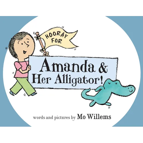 Hooray for Amanda & Her Alligator! - Hardcover