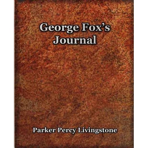 George Fox's Journal (1906) - Paperback