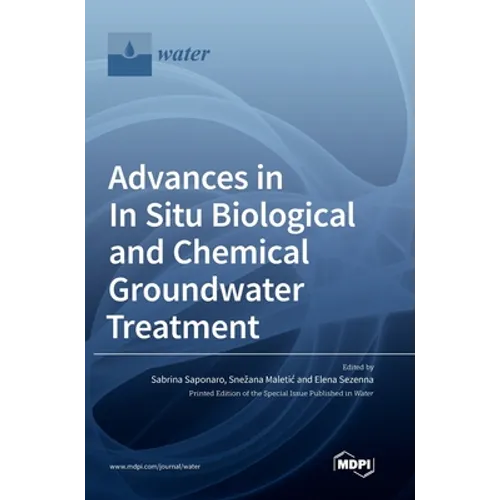 Advances in In Situ Biological and Chemical Groundwater Treatment - Hardcover