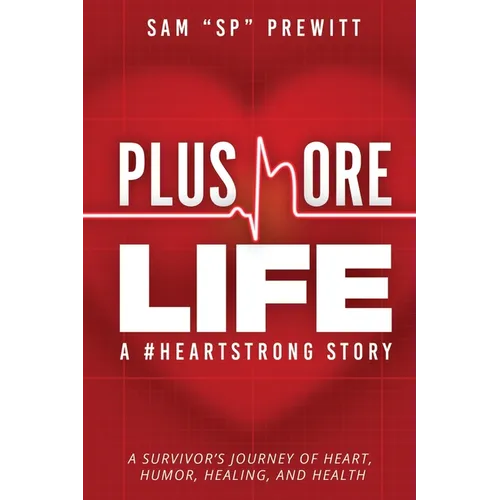 Plus More Life: A #HeartStrong Story - Paperback