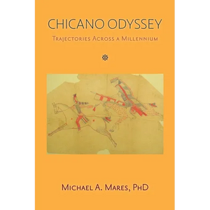 Chicano Odyssey: Trajectories Across a Millennium (Softcover) - Paperback