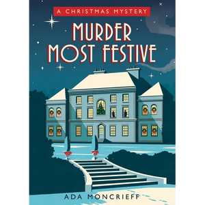 Murder Most Festive: A Cozy Christmas Mystery - Paperback