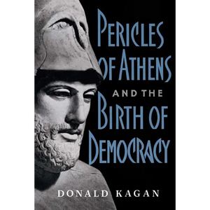 Pericles of Athens and the Birth of Democracy - Paperback