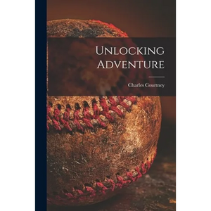 Unlocking Adventure - Paperback