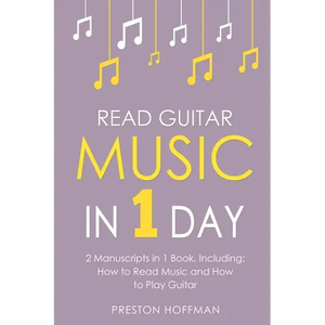 Read Guitar Music: In 1 Day - Bundle - The Only 2 Books You Need to Learn Guitar Sight Reading, Guitar Sheet Music and How to Read Music for Guitarist - Paperback