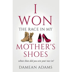 I Won The Race In My Mother's Shoes - Paperback