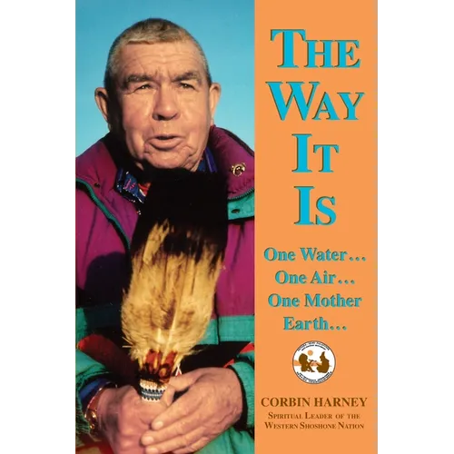 The Way It is: One Water...One Air...One Mother Earth... - Paperback