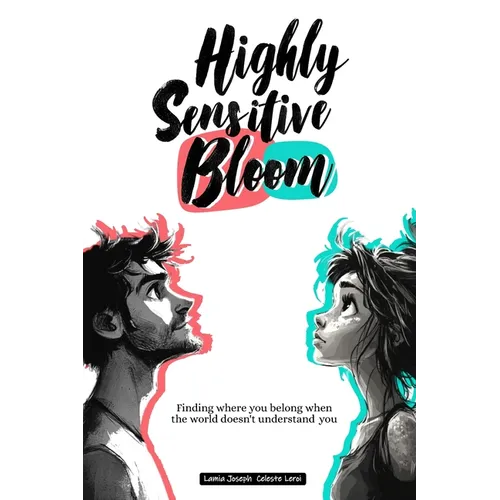 Highly Sensitive Bloom: Finding where you belong when the world doesn't understand you - Paperback
