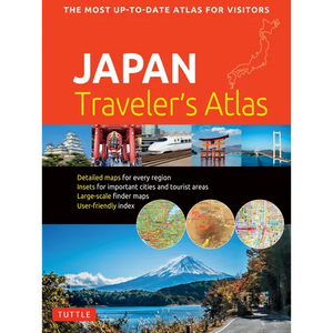 Japan Traveler's Atlas: Japan's Most Up-To-Date Atlas for Visitors - Paperback