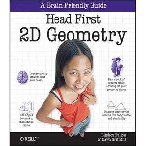 Head First 2D Geometry: A Brain-Friendly Guide - Paperback
