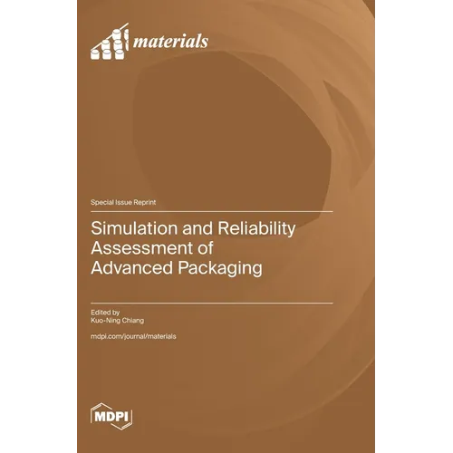 Simulation and Reliability Assessment of Advanced Packaging - Hardcover