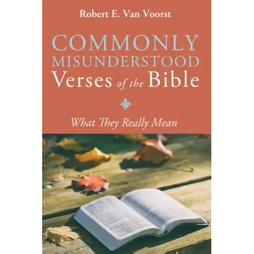Commonly Misunderstood Verses of the Bible: What They Really Mean - Hardcover