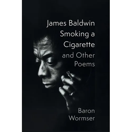 James Baldwin Smoking a Cigarette and Other Poems - Paperback