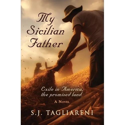 My Sicilian Father: Exile in America, the Promised Land - Paperback