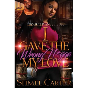 I Gave the Wrong N*gga My Love - Paperback