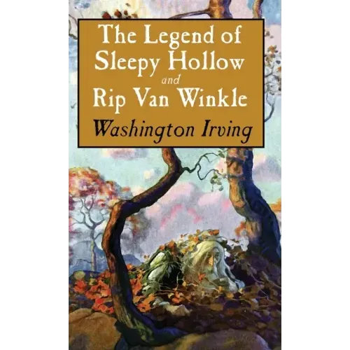 Legend of Sleepy Hollow and Rip Van Winkle - Hardcover