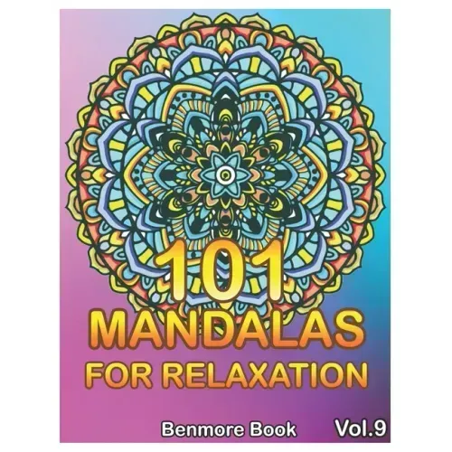 101 Mandalas For Relaxation: Big Mandala Coloring Book for Adults 101 Images Stress Management Coloring Book For Relaxation, Meditation, Happiness