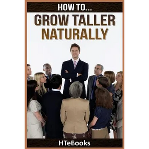 How To Grow Taller Naturally: Quick Results Guide - Paperback