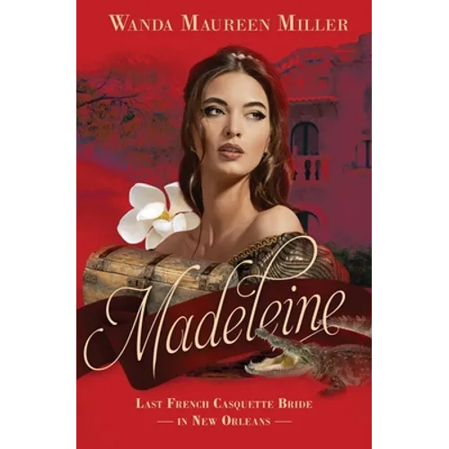 Madeleine: Last French Casquette Bride in New Orleans - Paperback