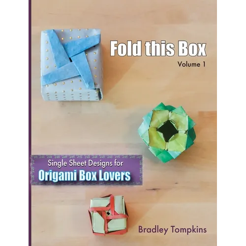 Fold This Box: Single-Sheet Designs for Origami Box Lovers - Paperback
