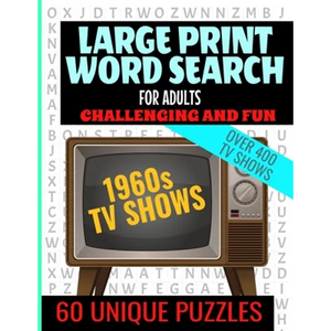 Large Print Word Search for Adults: Swingin 60s TV Word Search - Challenging and Fun - Over 400 TV Shows from the 60s - Easy to Read Large Text and 60 - Paperback