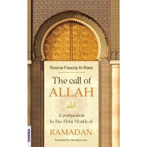 The call of ALLAH: A companion to the Holy Month of RAMADAN - Hardcover