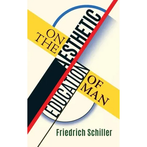 On the Aesthetic Education of Man - Hardcover